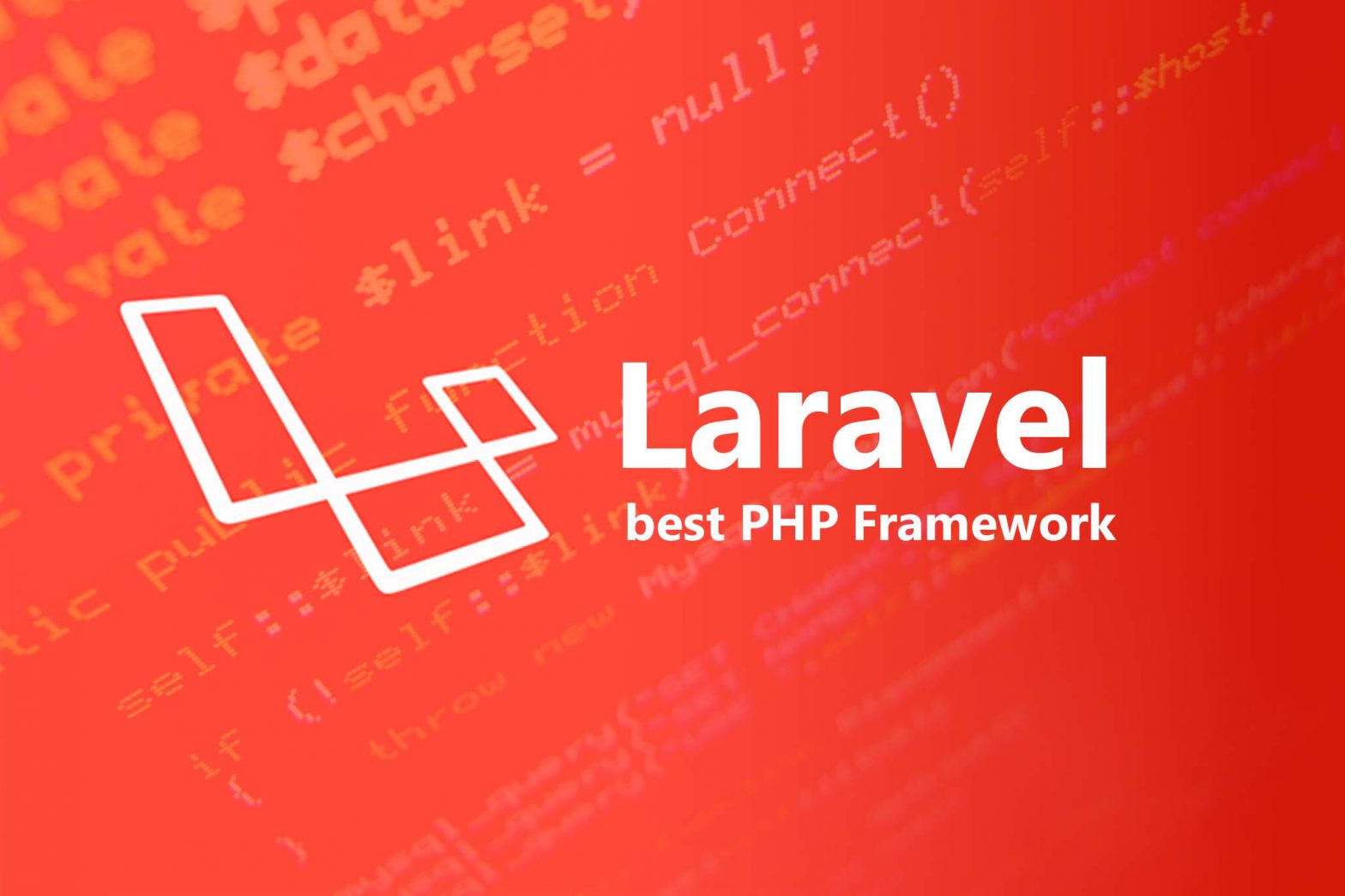 Laravel: The World’s Most Used and Secure Programming Platform
